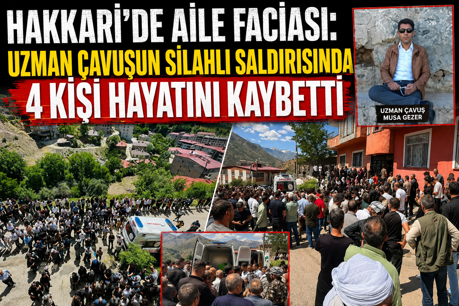 Hakkari’de aile katliamı: Uzman çavuş eşini ve 3 yakınını silahla öldürdü