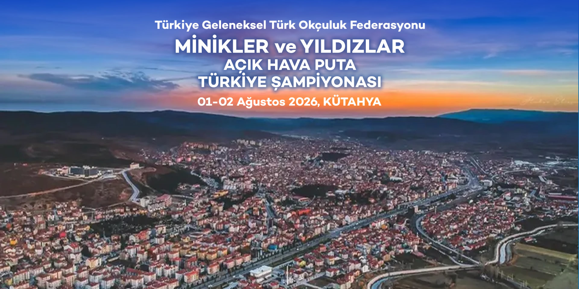 Geleneksel Türk Okçuluk Minikler Ve Yıldızlar Türkiye Şampiyonası Kütahya’da Düzenleniyor