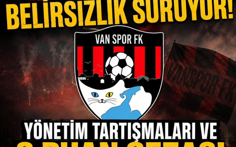 Vanspor’da Belirsizlik Sürüyor: Yönetim Tartışmaları ve 3 Puan Cezası Endişe Yarattı